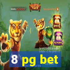 8 pg bet